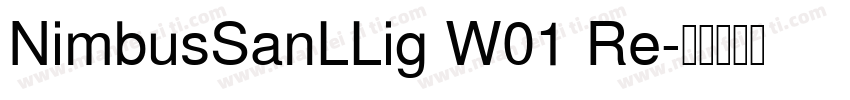 NimbusSanLLig W01 Re字体转换